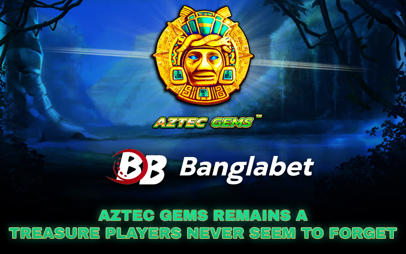 Aztec Gems Remains a Treasure Players Never Seem to Forget