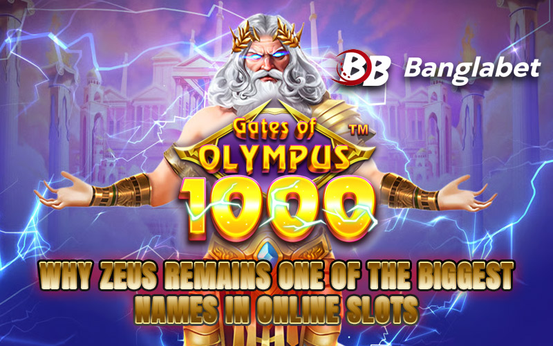 Why Zeus Remains One of The Biggest Names In Online Slots